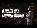 The Mother Wound Explained: 8 Traits of a Mother Wound