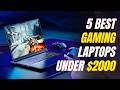 5 Best Gaming Laptops Under $2000 - RTX 5070 Ti & High Performance 🔥