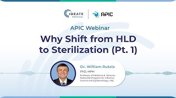 Why Shift from High Level Disinfection to Sterilization Part 1