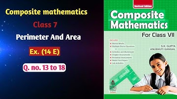 Composite mathematics| chapter 14| question no.13 to18|#S Chand #S.K Gupta #Anubhuti Gangal #class 7