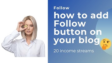How to add Blogger follow button on your blog? || Easy way to add follow button on your blog