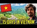 I spent 15 days straight in vietnam  journey from north to south