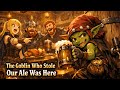 The Goblin Who Stole Our Ale Was Here | Medieval Tavern Folk Song