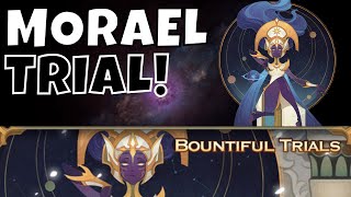 BOUNTIFUL TRIALS: MORAEL GUIDE! [AFK ARENA GUIDE]