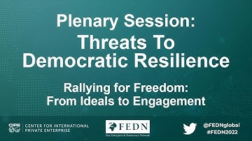 Rallying for Freedom: From Ideals to Engagement. Plenary Session: Threats To Democratic Resilience
