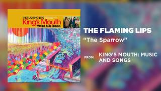 The Flaming Lips - The Sparrow [Official Audio]