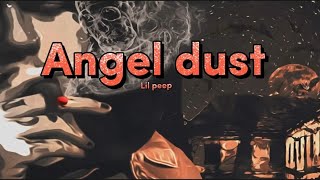 Lil peep Angeldust (Lyrics)
