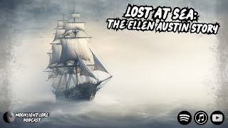 Disappearance At Sea: The Ellen Austin Story