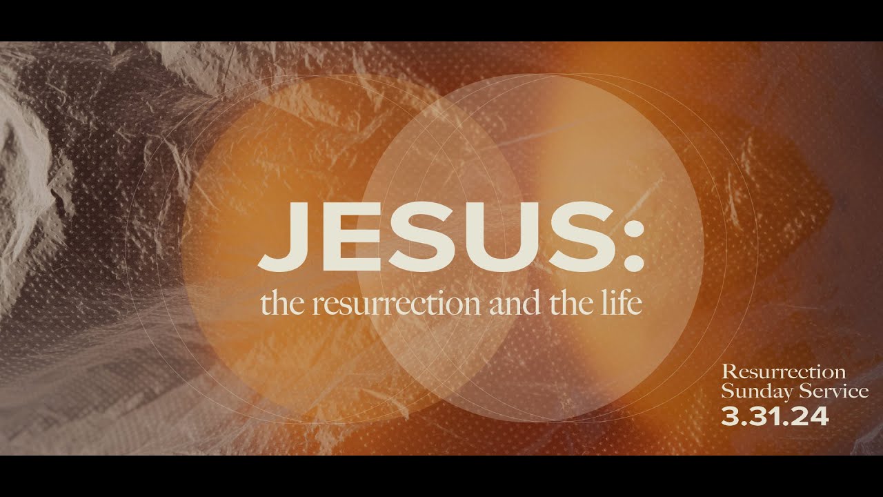 Jesus: The Resurrection & the Life | March 31, 2024 | Koinonia - YouTube