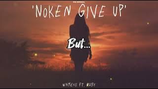 Wamesii - Noken Give Up ft. Ruby