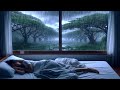 Heavy Rain To Sleep Immediately - Let The Sound Of Rain Wash Away Your Sadness Tonight - Relax