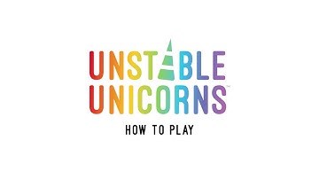 Unstable Unicorns - How To Play