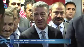 Yönetim ve A takım binamızın açılışı yapıldı