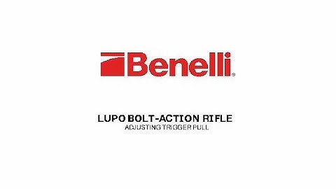 Benelli Lupo Bolt-Action Rifle | Adjusting Trigger Pull