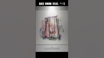 Thumbnail of Haee ~ SWING Feat. 박경 (Park Kyung)