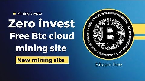 Btc cloud mining website.Zero investment.The new cloud mining free site.