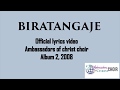 BIRATANGAJE LYRICS-AMBASSADORS OF CHRIST CHOIR 2008, Copyright Reserved