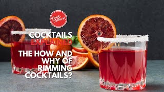 The How and Why of Rimming Cocktails? | Cocktails Explained | Drinks Network