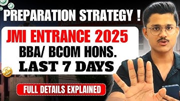 JAMIA BBA/BCOM Entrance 2025 Preparation Strategy | Last 7 Days Strategy For Jmi BBA/BCOM Paper