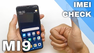 IMEI & Serial Number in XIAOMI Mi 9 - How to Check IMEI Number