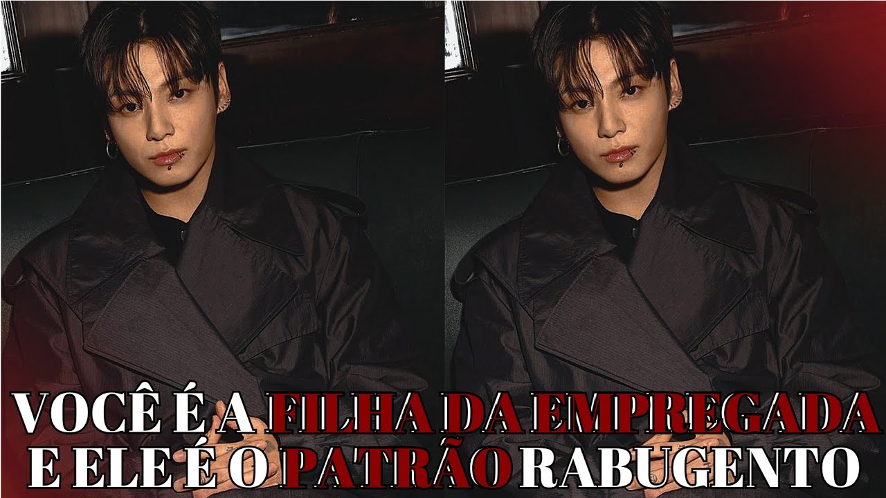 IMAGINE JUNGKOOK 🖤 Você é a filha da empregada e ele é o patrão rabugento