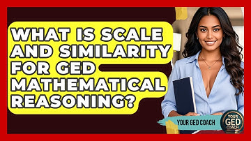 What Is Scale And Similarity For GED Mathematical Reasoning? - Your GED Coach