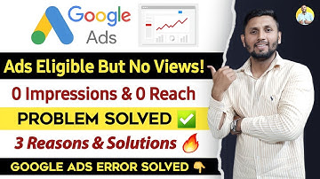 Google Ads NO VIEWS (Problem Solved✅) | Eligible But Google Ad is Not Running | Google Ads Bidding