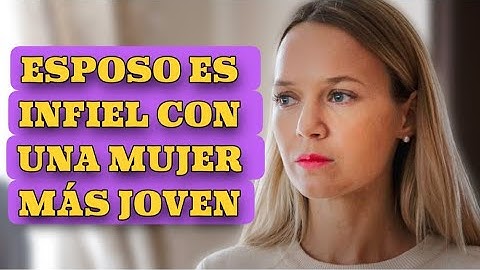 ESPOSO ES INFIEL CON UNA MUJER MÁS JOVEN | Romántica - Series y novelas