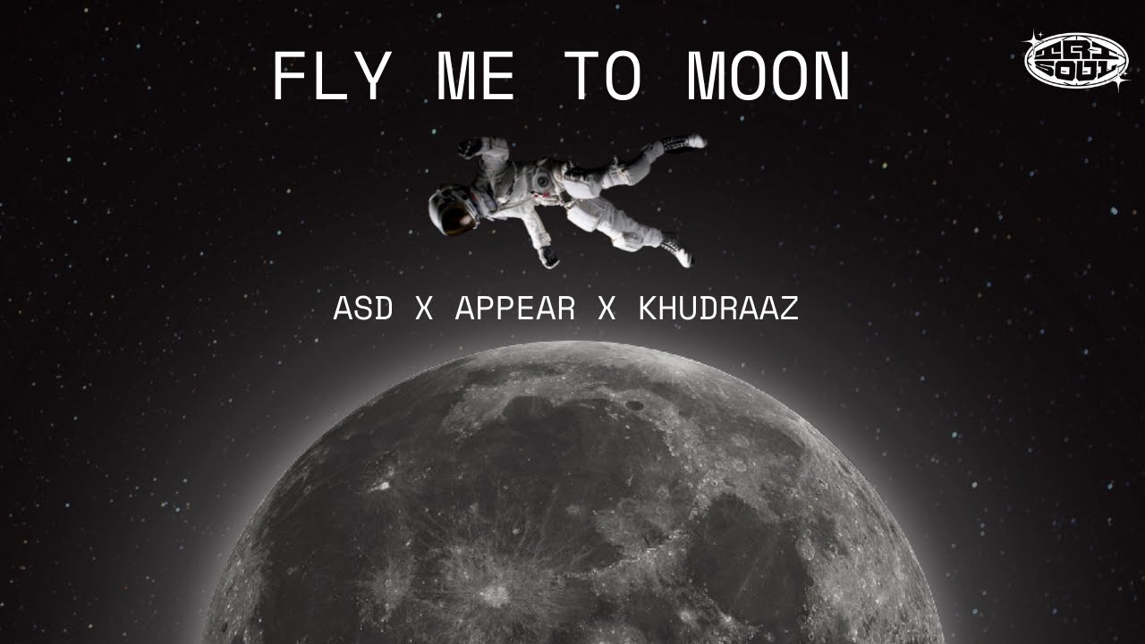 Fly Me To The Moon - Trisoul | ASD, Appear, and Khudraaz | (Prod. CrowBeats)