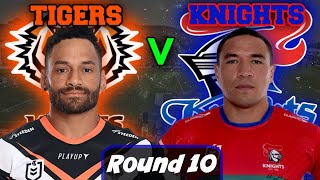 Wests Tigers vs Newcastle Knights | NRL - Round 10 | Live Stream Commentary