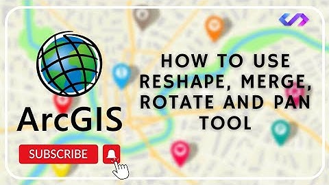 How to use Reshape, Merge, Rotate and Pan tool in GIS || GIS Tutorials for Beginners