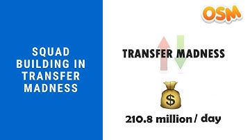 Squad building in Transfer madness in OSM 💲 sell for 210.8 million I Our OsmGuide