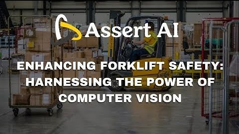 Forklift Accidents: Latest Stats and How Computer Vision Can Help!