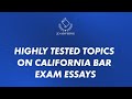 Highly Tested Topics on California Bar Exam Essays