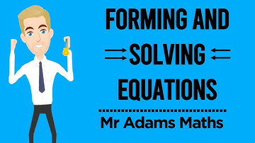 Forming and Solving Linear Equations