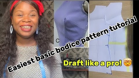 [DETAILED] HOW TO: DRAFT/MAKE A BASIC BODICE BLOCK/ PATTERN (BEGINNER FRIENDLY )