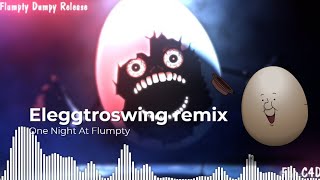 Eleggtroswing remix (One Night At Flumpty's 3) #onenightatflumptys3 #eleggtroswing