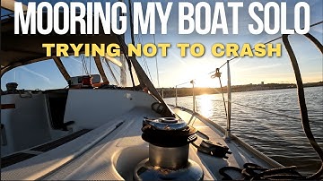 Docking Single Handed, Mooring my 40ft boat single-handed. #SAILING