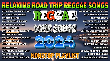 BEST REGGAE MIX 2024 - ALL TIME FAVORITE REGGAE SONGS 2024 - RELAXING REGGAE MUSIC MIX 2024