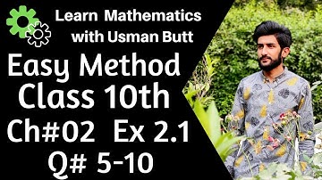Class 10th Mathematics Chapter 2 Exercise 2.1 Q# 5-10 | Learn Mathematics with Usman Butt