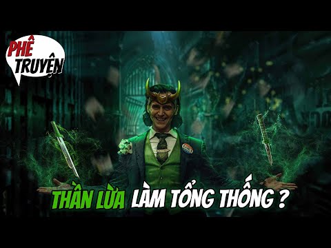 VOTE LOKI - KHI THẦN LỪA TRỞ THÀNH TỔNG THỐNG