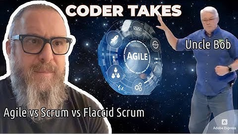 Agile vs Scrum and Flaccid Scrum - Uncle Bob