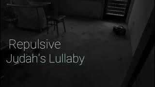 Repulsive - Judah's Lullaby (Extended 1Hour Loop)