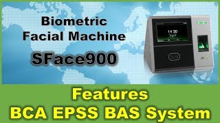 Biometric Face Recognition Machine SFace900 Features Integrated with BCA EPSS BAS System screenshot 1