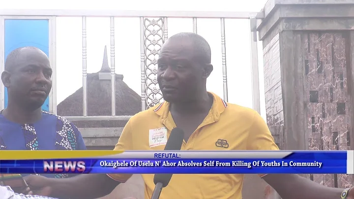 Okhaighele of Uselu N'Ahor Absolves Self from Killing of Youths In Community