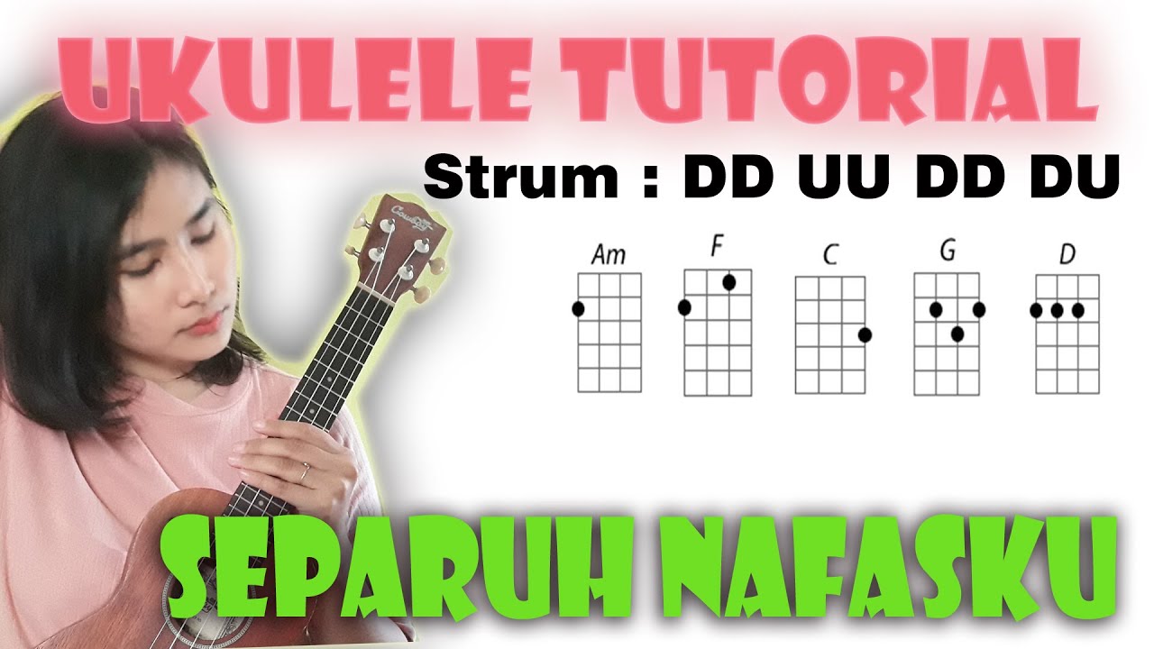 SEPARUH NAFASKU - DEWA19 UKULELE Tutorial & Cover || Chord Mudah