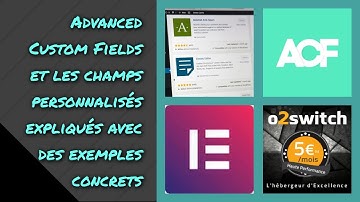 #WordPress : Advanced Custom Fields & les champs personnalisés expliqués avec des exemples concrets