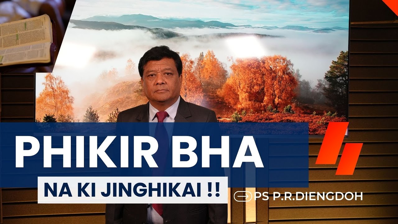 PHIKIR BHA NA KI JINGHIKAI !! - Pastor P.R Diengdoh | | 02 FEB 2025 @11 AM