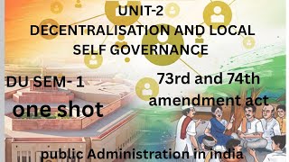 UNIT -2 | DECENTRALISATION AND LOCAL SELF GOVERNANCE | BA PROG -REGULAR , SOL, NCWEB | DU SEM -1 |