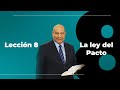 Pr. Bullon - Lección 8 - La ley del Pacto